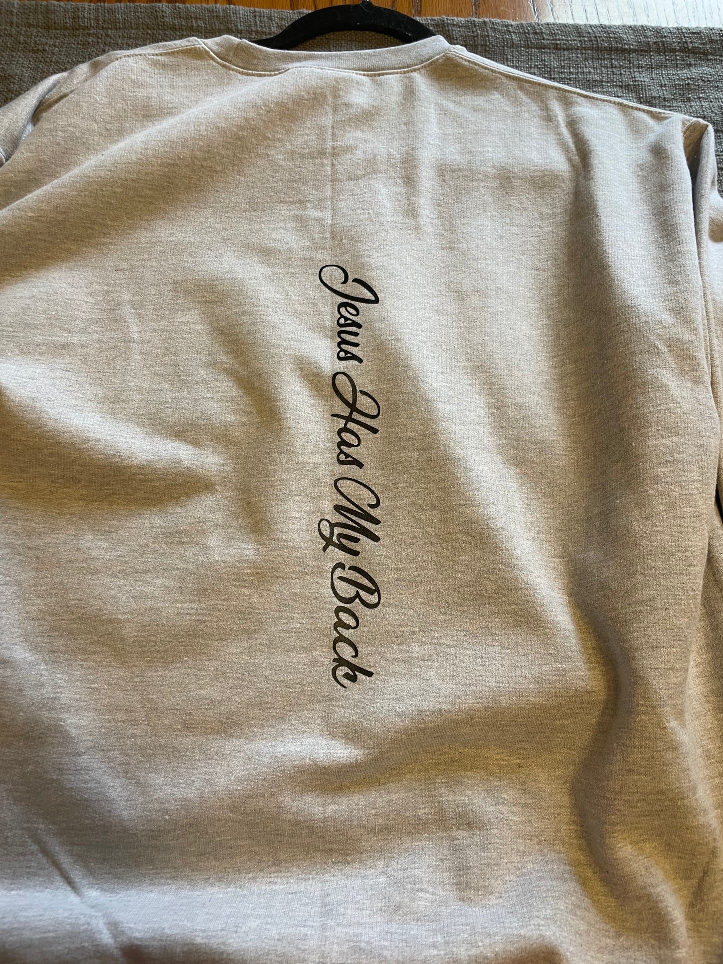 Jesus has my back Crewneck