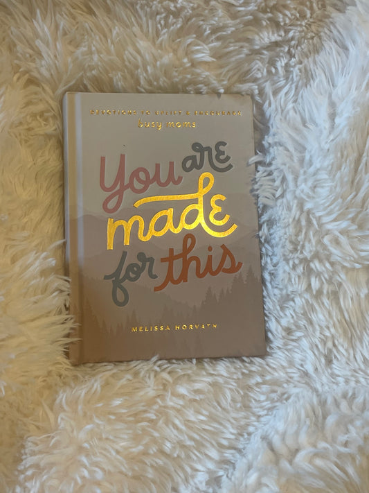 You are made for this