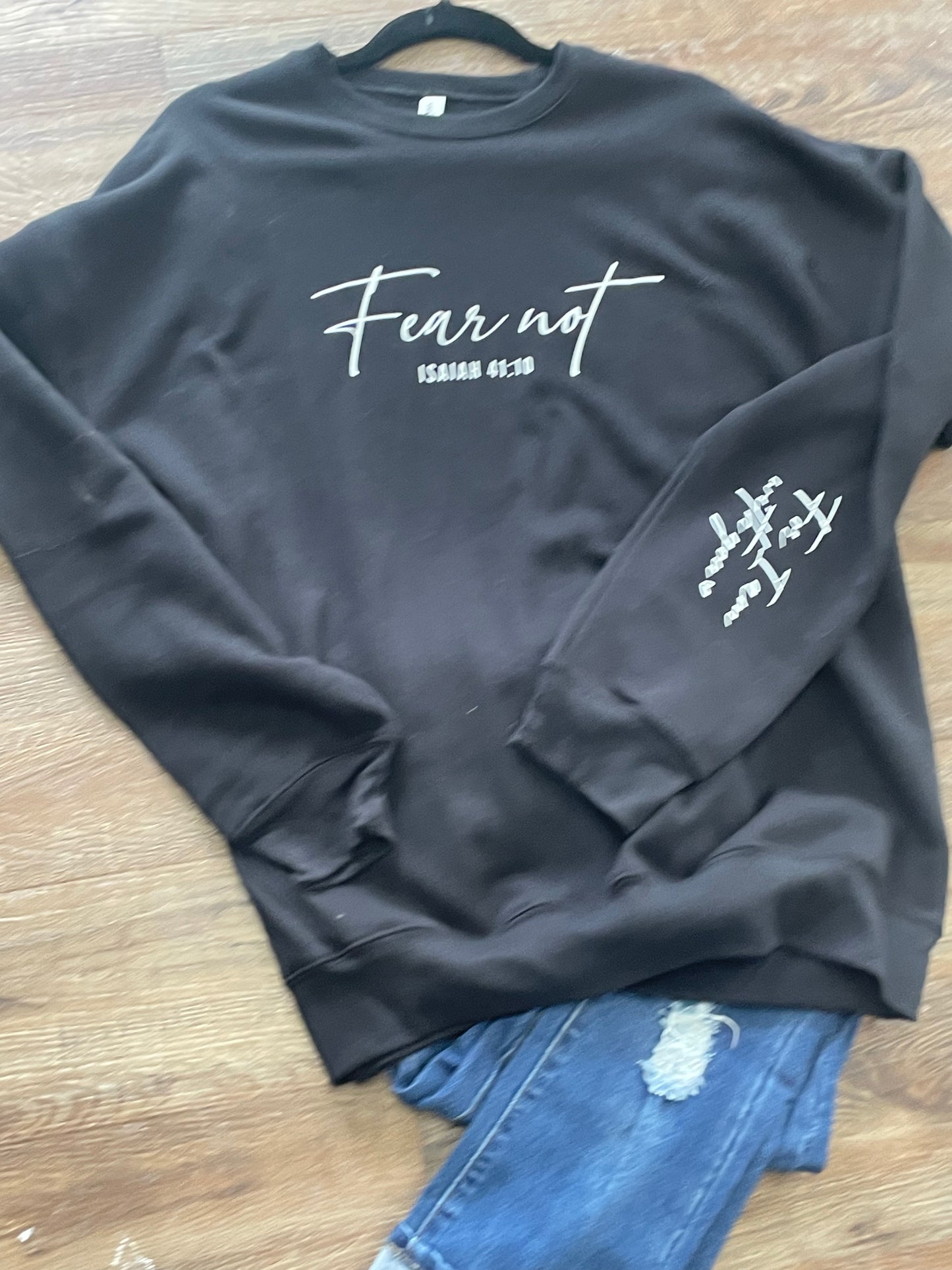 Fear Not Crewneck